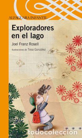 Libros: EXPLORADORES EN EL LAGO - JOEL FRANZ ROSELL - Foto 1