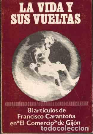 Libros: LA VIDA Y SUS VUELTAS - FRANCISCO CARANTO&Ntilde;A - Foto 1