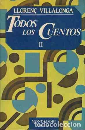 Libros: TODOS LOS CUENTOS II - LLOREN&Ccedil; VILLALONGA - Foto 1