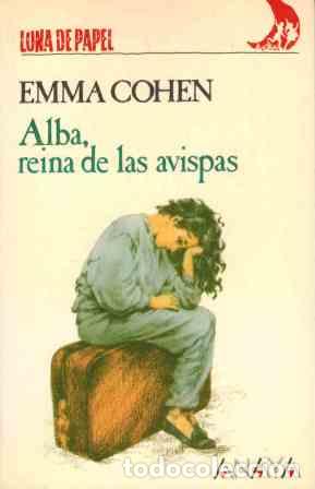 Libros: ALBA REINA DE LA AVISPAS - EMMA COHEN - Foto 1
