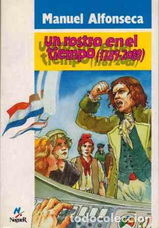 Libros: UN ROSTRO EN EL TIEMPO (1789 - 2089) - MANUEL ALFONSECA - Foto 1
