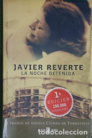 Libros: LA NOCHE DETENIDA - JAVIER REVERTE - Foto 1