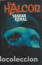 Libros: EL HALCON - YASHAR KEMAL - Foto 1