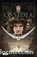 Libros: OSSIDEA. LA CIUDAD DEL CIELO - TIM BRUNO - Foto 1