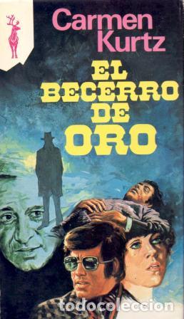 Libros: EL BECERRO DE ORO - CARMEN KURTZ - Foto 1