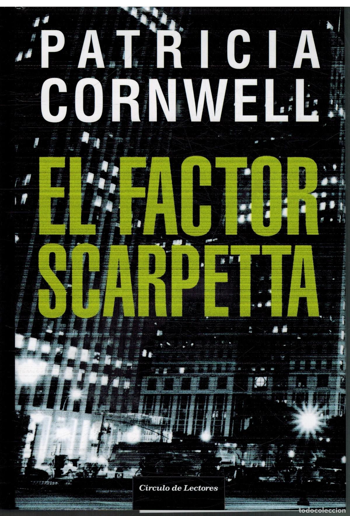 Libros: EL FACTOR SCARPETTA - PATRICIA CORNWELL - Foto 1