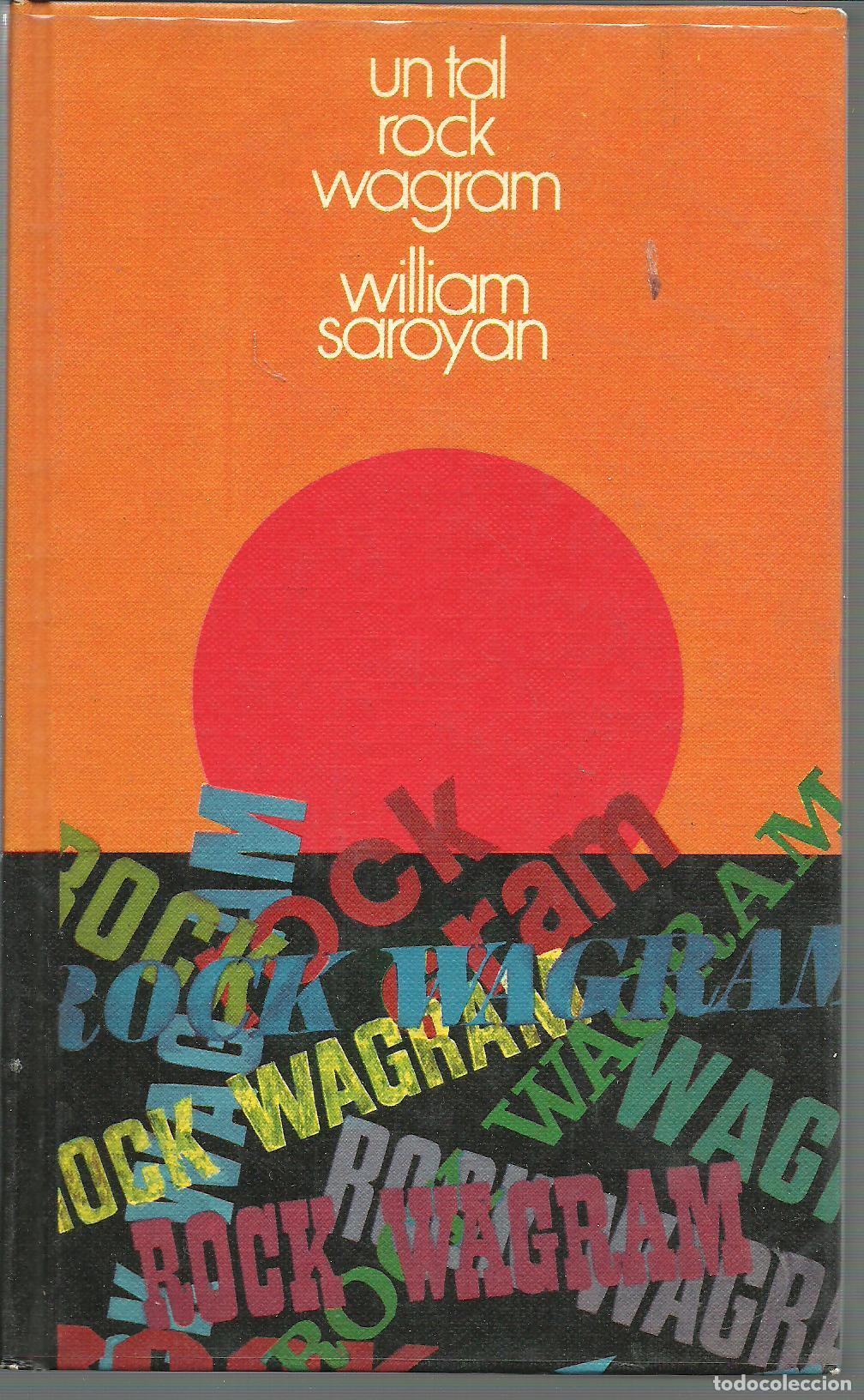 Libros: UN TAL ROCK WAGRAM - WILLIAM SAROYAN - Foto 1