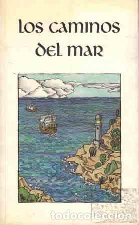 Libros: LOS CAMINOS DEL MAR - VV.AA - Foto 1