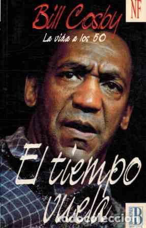 Libros: EL TIEMPO VUELA. LA VIDA A LOS 50 - BILL COSBY - Foto 1