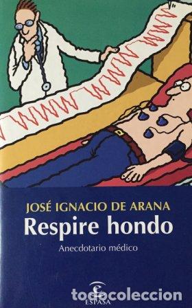Libros: RESPIRE HONDO - JOSE IGNACIO DE ARANA - Foto 1