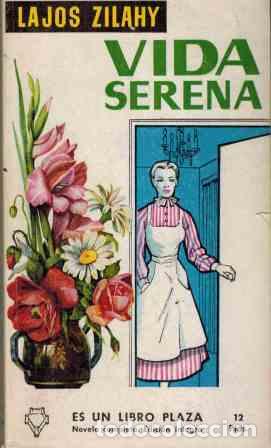 Libros: VIDA SERENA - LAJOS ZILAHY - Foto 1