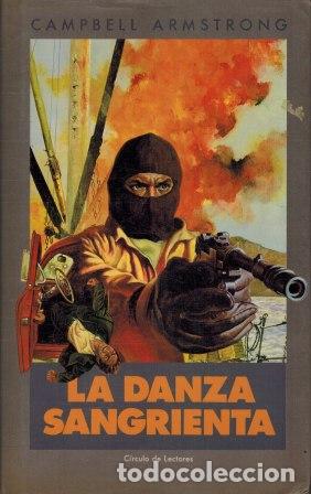 Libros: LA DANZA SANGRIENTA - CAMPBELL ARMSTRONG - Foto 1