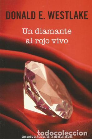 Libri di seconda mano: UN DIAMANTE AL ROJO VIVO - DONALD E WESTLAKE