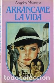 Libros: ARRANCAME LA VIDA - ANGELES MASTRETTA - Foto 1