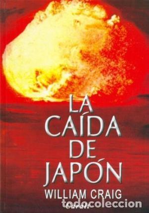 Libros: LA CAIDA DE JAPON - WILLIAM CRAIG - Foto 1