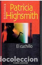 Libros: EL CUCHILLO - PATRICIA HIGHSMITH - Foto 1