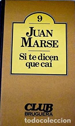 Libros: SI TE DICEN QUE CAI - JUAN MARSE - Foto 1
