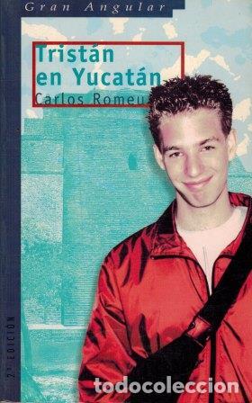Libros: TRISTAN EN YUCATAN - CARLOS ROMEU - Foto 1