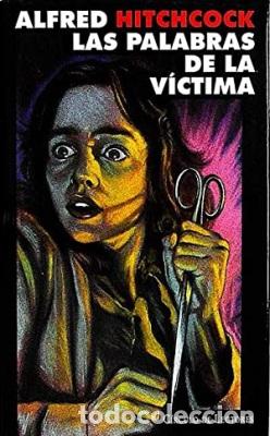 Libros: LAS PALABRAS DE LA VICTIMA - ALFRED HITCHCOCK - Foto 1