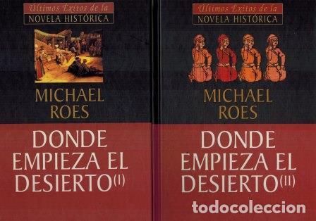 Libros: DONDE EMPIEZA EL DESIERTO I / II - MICHAEL ROES - Foto 1