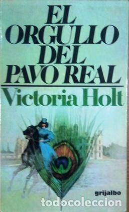 Libros: EL ORGULLO DEL PAVO REAL - VICTORIA HOLT - Foto 1