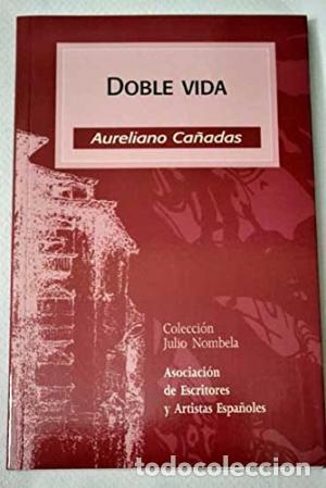 Libros: DOBLE VIDA - AURELIANO CA&Ntilde;ADAS FERNANDEZ - Foto 1