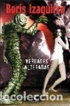 Libros: VERDADES ALTERADAS - IZAGUIRRE B. - Foto 1