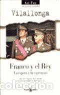 Libros: FRANCO Y EL REY. LA ESPERA Y LA ESPERANZA - VILALLONGA - Foto 1