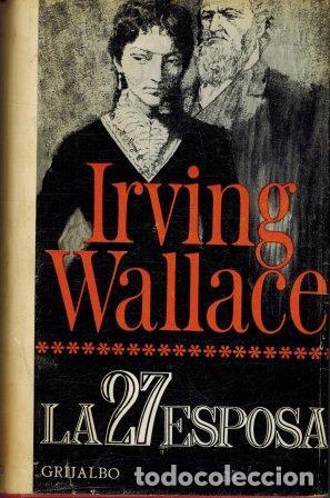 Libros: LA 27 ESPOSA - IRVING WALLACE - Foto 1