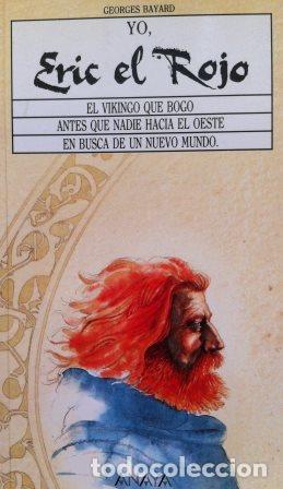Libros: YO, ERIC EL ROJO - GEORGES BAYARD - Foto 1