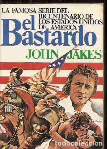 Libros: EL BASTARDO - JOHN JAKES - Foto 1