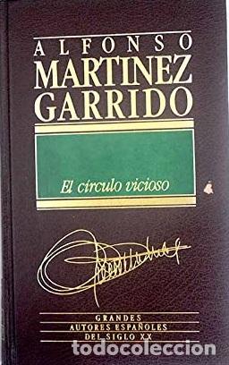 Libros: EL CIRCULO VICIOSO - ALFONSO MARTINEZ GARRIDO - Foto 1