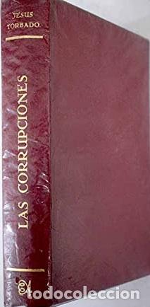 Libros: LAS CORRUPCIONES - JESUS TORBADO - Foto 1