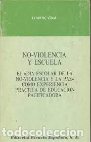 Libros: NO VIOLENCIA Y ESCUELA - LLOREN&Ccedil; VIDAL - Foto 1