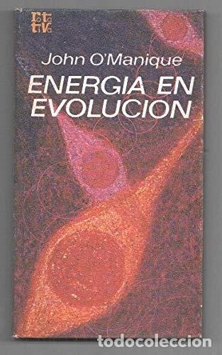 Libros: ENERGIA EN EVOLUCION - JOHN O&acute;MANIQUE - Foto 1