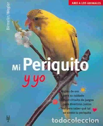 Libros: MI PERIQUITO Y YO - BIRMELIN/WEGLER - Foto 1