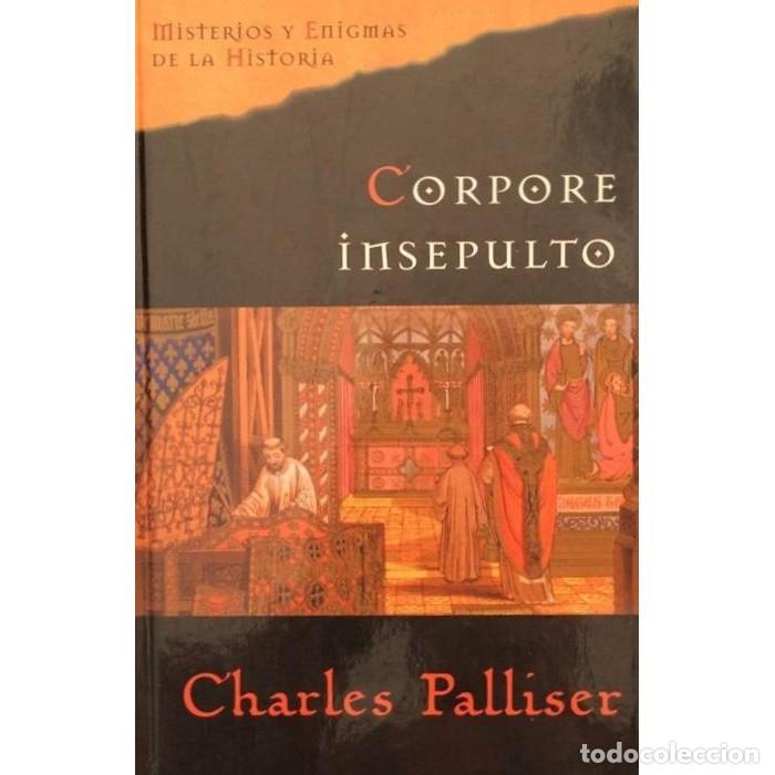 Libros: CORPORE INSEPULTO - CHARLES PALLISER - Foto 1