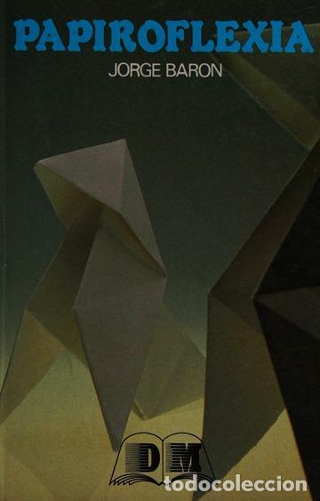 Libros: PAPIROFLEXIA - JORGE BARON - Foto 1