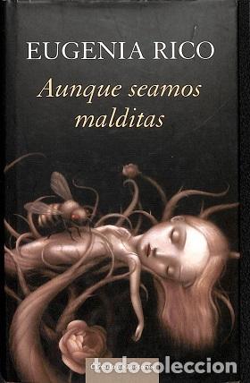 Libros: AUNQUE SEAMOS MALDITAS - EUGENIA RICO - Foto 1