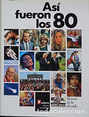 Libros: ASI FUERON LOS 80. RETRATO DE LA DECADA - VVAA - Foto 1