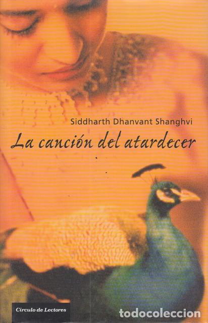 Libros: LA CANCION DEL ATARDECER - SIDDHARTH DHANVANT SHANGHVI - Foto 1