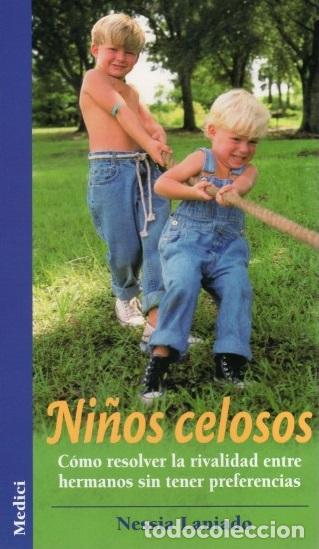 Libros: NI&Ntilde;OS CELOSOS - NESSIA LANIADO - Foto 1