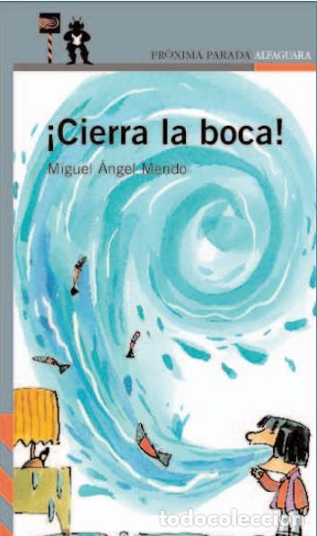 Libros: &iexcl;CIERRA LA BOCA! - MIGUEL ANGEL MENDO VALIENTE - Foto 1