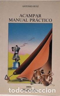 Libros: ACAMPAR MANUAL PRACTICO - ANTONIO RUIZ - Foto 1