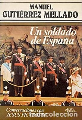 Libros: UN SOLDADO DE ESPA&Ntilde;A - MANUEL GUTIERREZ MELLADO - Foto 1
