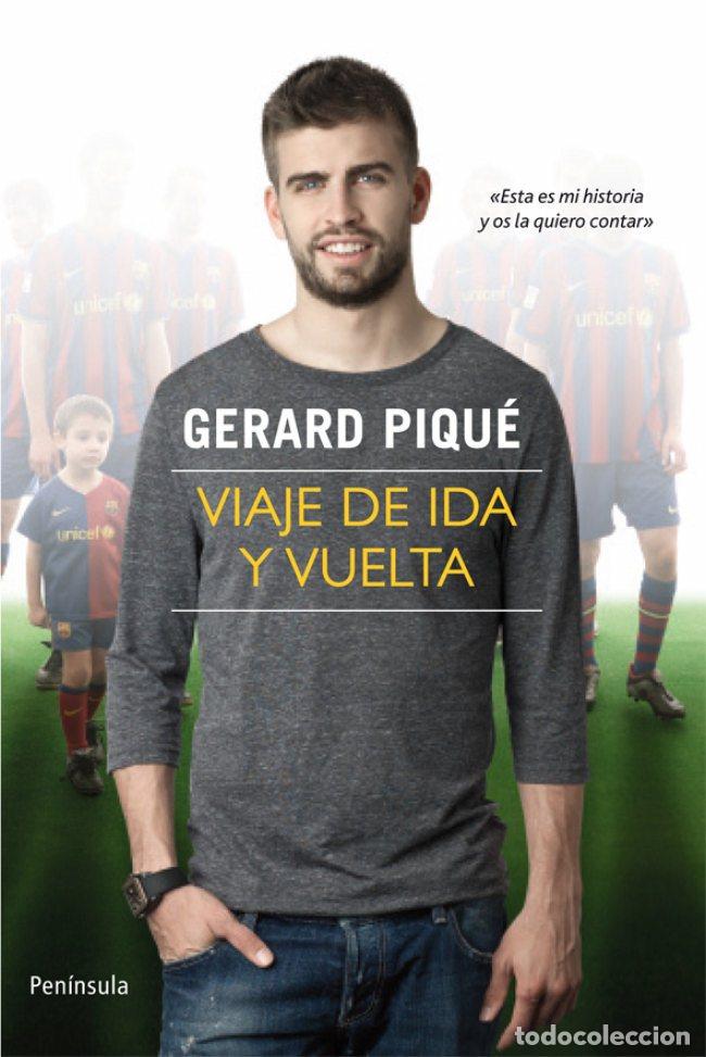 Libros: VIAJE DE IDA Y VUELTA - GERARD PIQU&Eacute; BERNABEU - Foto 1