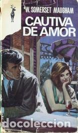 Libros: CAUTIVA DE AMOR - W SOMERSET MAUGHAM - Foto 1