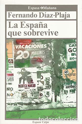 Libros: ESPA&Ntilde;A QUE SOBREVIVE - FERNANDO DIAZ PLAJA - Foto 1