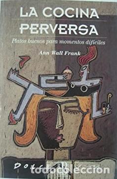 Libros: LA COCINA PERVERSA - ANN WALL FRANK - Foto 1