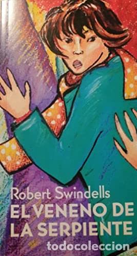 Libros: EL VENENO DE LA SERPIENTE - ROBERT SWINDELLS - Foto 1